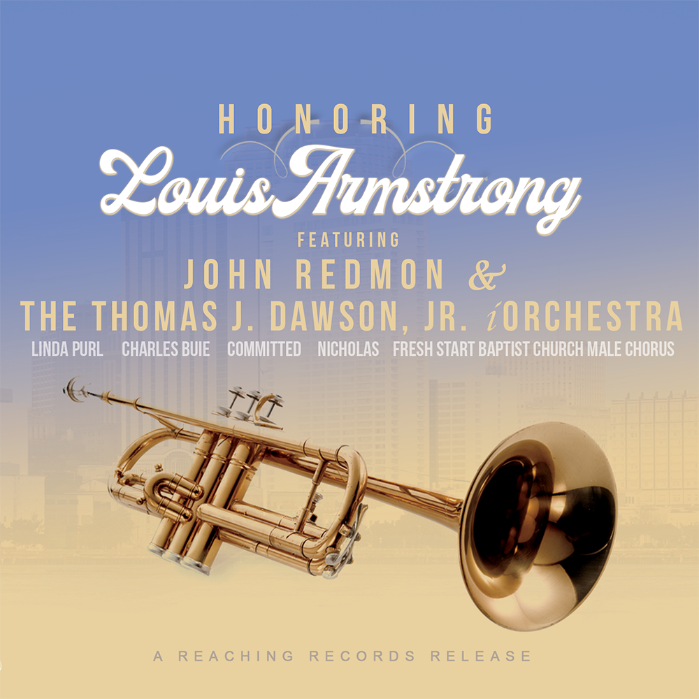 *PRE-ORDER* Honoring Louis Armstrong CD : John Redmon & The Thomas J. Dawson, Jr. iOrchestra ...